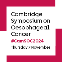 Cambridge Symposium on Oesophageal Cancer, #CamSOC2024, Thursday 7 November 2024